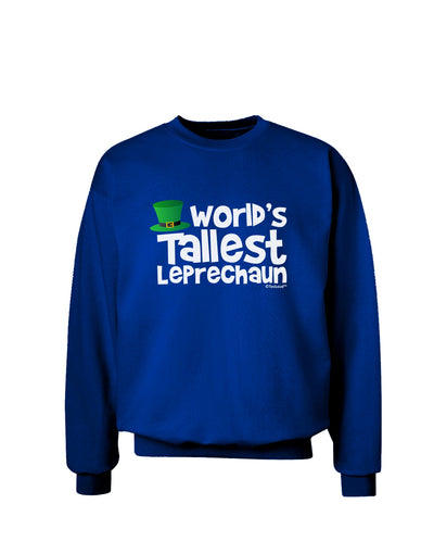 World's Tallest Leprechaun Adult Dark Sweatshirt by TooLoud-Sweatshirts-TooLoud-Deep-Royal-Blue-Small-Davson Sales