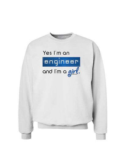 Yes I am a Engineer Girl Sweatshirt-Sweatshirts-TooLoud-White-Small-Davson Sales