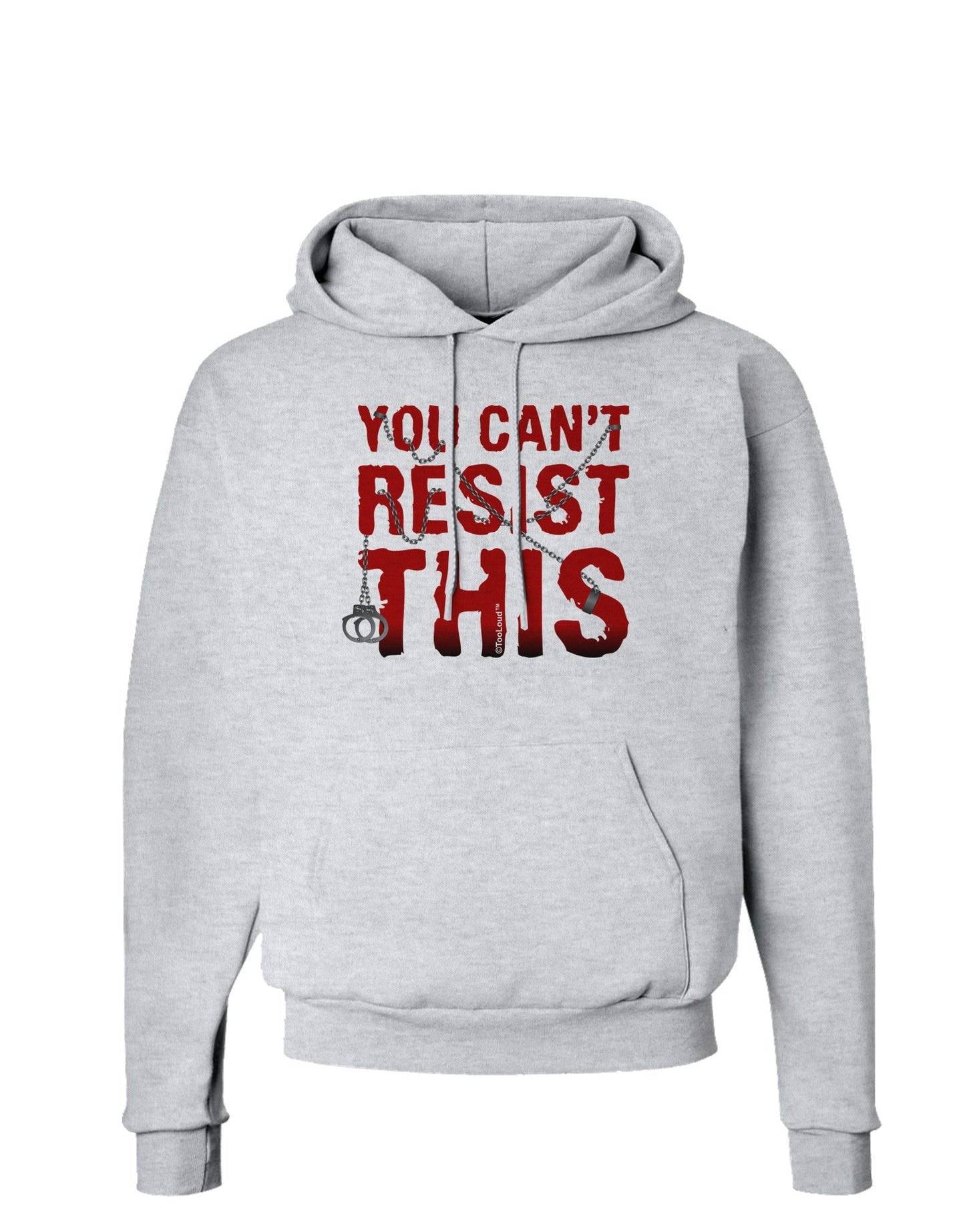 You Can't Resist This Hoodie Sweatshirt-Hoodie-TooLoud-AshGray-Small-Davson Sales