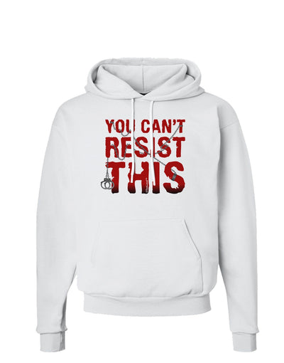 You Can't Resist This Hoodie Sweatshirt-Hoodie-TooLoud-White-Small-Davson Sales