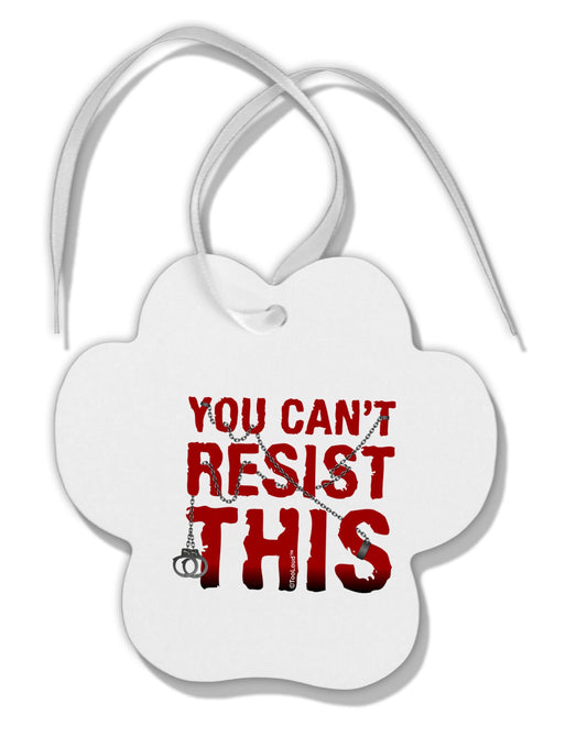 You Can't Resist This Paw Print Shaped Ornament-Ornament-TooLoud-White-Davson Sales