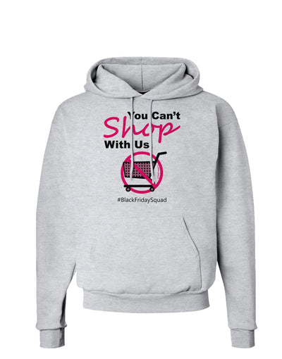 You Can't Shop With Us Hoodie Sweatshirt-Hoodie-TooLoud-AshGray-Small-Davson Sales