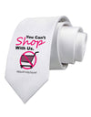 You Can't Shop With Us Printed White Necktie