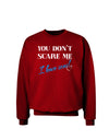 You Don't Scare Me - I Have Sons Adult Dark Sweatshirt by TooLoud-Sweatshirts-TooLoud-Deep-Red-Small-Davson Sales