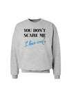 You Don't Scare Me - I Have Sons Sweatshirt by TooLoud-Sweatshirts-TooLoud-AshGray-Small-Davson Sales