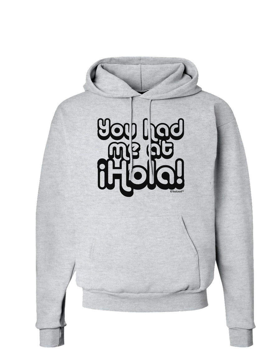 You Had Me at Hola Hoodie Sweatshirt by TooLoud-Hoodie-TooLoud-White-Small-Davson Sales