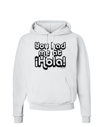 You Had Me at Hola Hoodie Sweatshirt by TooLoud-Hoodie-TooLoud-White-Small-Davson Sales