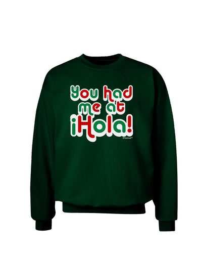 You Had Me at Hola - Mexican Flag Colors Adult Dark Sweatshirt by TooLoud-Sweatshirts-TooLoud-Deep-Forest-Green-Small-Davson Sales