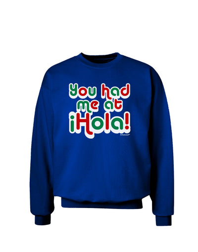 You Had Me at Hola - Mexican Flag Colors Adult Dark Sweatshirt by TooLoud-Sweatshirts-TooLoud-Deep-Royal-Blue-Small-Davson Sales