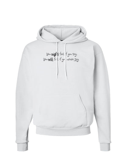 You Might Fail - Inspirational Words Hoodie Sweatshirt-Hoodie-TooLoud-White-Small-Davson Sales