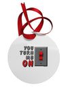 You Turn Me On Switch Circular Metal Ornament-Ornament-TooLoud-White-Davson Sales