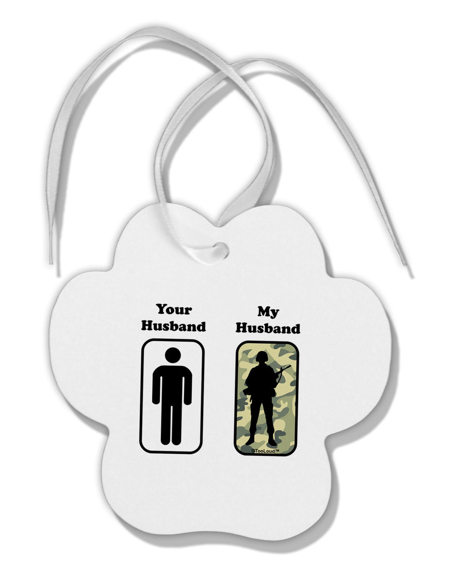 Your Husband My Husband Paw Print Shaped Ornament by TooLoud-Ornament-TooLoud-White-Davson Sales
