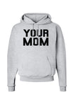 Your Mom Hoodie Sweatshirt-Hoodie-TooLoud-AshGray-Small-Davson Sales