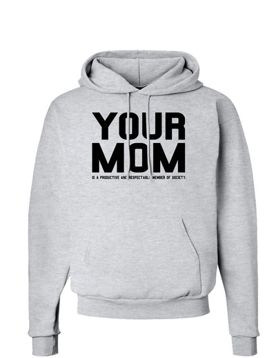 Your Mom is Respectable Hoodie Sweatshirt-Hoodie-TooLoud-AshGray-Small-Davson Sales