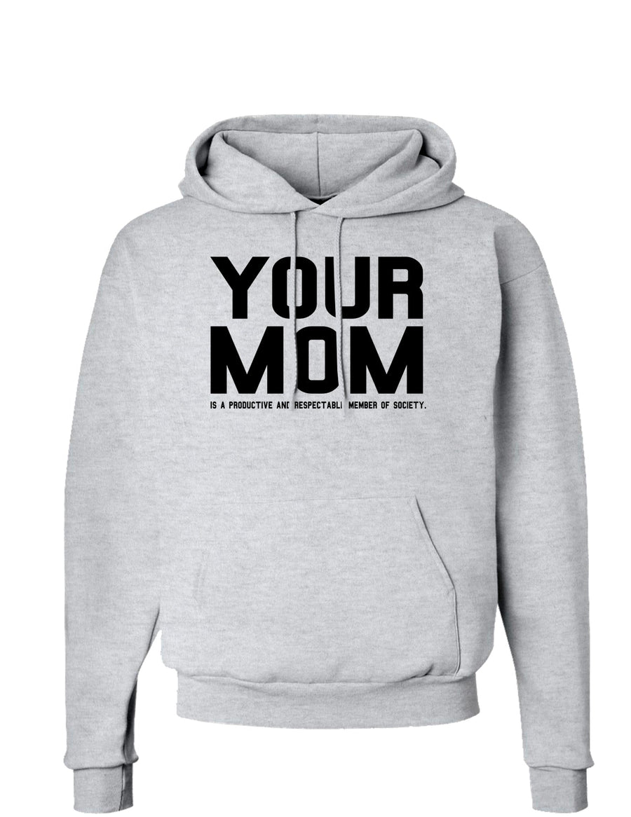 Your Mom is Respectable Hoodie Sweatshirt-Hoodie-TooLoud-White-Small-Davson Sales