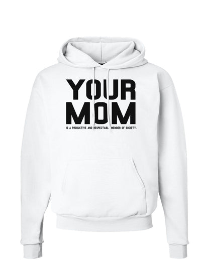 Your Mom is Respectable Hoodie Sweatshirt-Hoodie-TooLoud-White-Small-Davson Sales