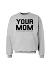 Your Mom is Respectable Sweatshirt-Sweatshirts-TooLoud-AshGray-Small-Davson Sales