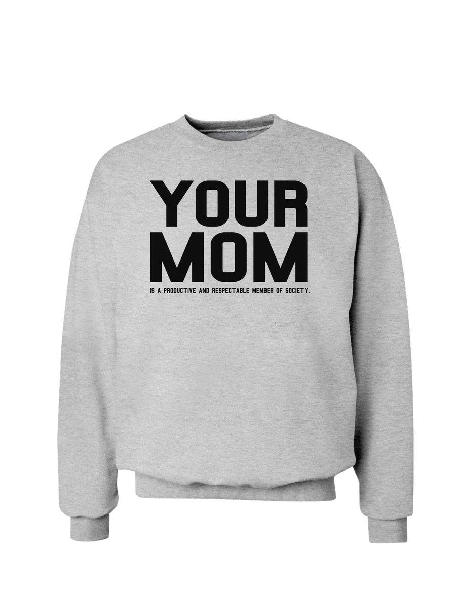 Your Mom is Respectable Sweatshirt-Sweatshirts-TooLoud-White-Small-Davson Sales