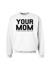 Your Mom is Respectable Sweatshirt-Sweatshirts-TooLoud-White-Small-Davson Sales