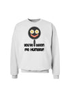 You're Bacon Me Hungry Sweatshirt by TooLoud-Sweatshirts-TooLoud-White-Small-Davson Sales