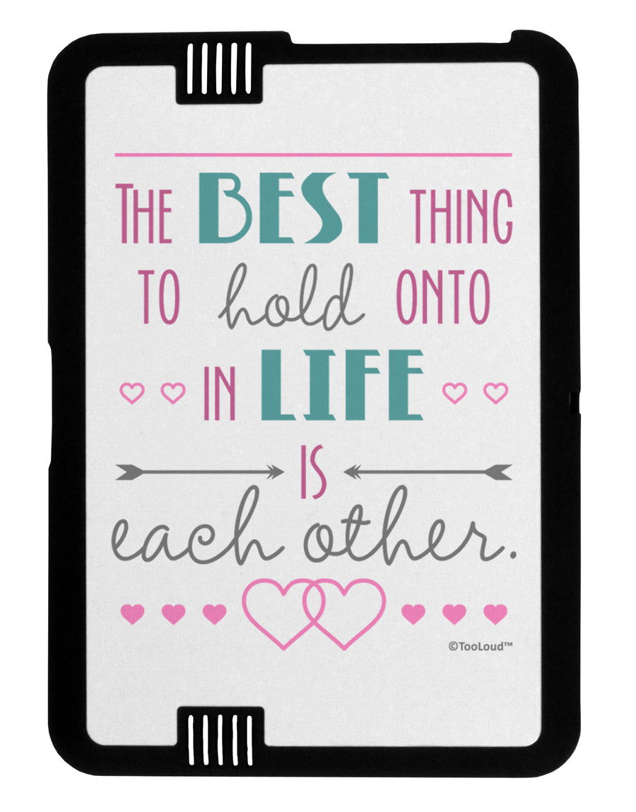 The Best Thing to Hold Onto in Life is Each Other - Color Black Jazz Kindle Fire HD Cover by TooLoud-TooLoud-Black-White-Davson Sales