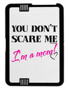 You Don't Scare Me - I'm a Mom Black Jazz Kindle Fire HD Cover by TooLoud-TooLoud-Black-White-Davson Sales