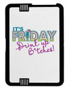 It's Friday - Drink Up Kindle Fire HD 7 2nd Gen Cover-TooLoud-Black-White-Davson Sales