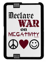 Declare War on Negativity Black Jazz Kindle Fire HD Cover by TooLoud-TooLoud-Black-White-Davson Sales