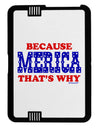 Because Merica That's Why Black Jazz Kindle Fire HD Cover by TooLoud-Hats-TooLoud-Black-White-Davson Sales