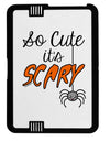 So Cute It's Scary Kindle Fire HD 7 2nd Gen Cover by TooLoud-TooLoud-Black-White-Davson Sales