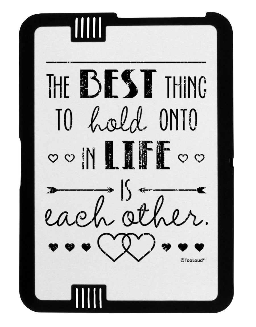 The Best Thing to Hold Onto in Life is Each Other - Distressed Black Jazz Kindle Fire HD Cover by TooLoud-TooLoud-Black-White-Davson Sales