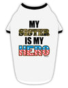 My Sister is My Hero - Armed Forces Stylish Cotton Dog Shirt by TooLoud-Dog Shirt-TooLoud-White-with-Black-Small-Davson Sales