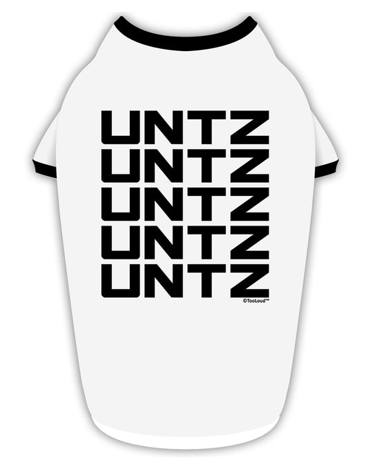 Untz Untz Untz Untz Untz EDM Design Stylish Cotton Dog Shirt-Dog Shirt-TooLoud-White-with-Black-Small-Davson Sales