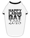 Happy Labor Day 2015 Stylish Cotton Dog Shirt-Dog Shirt-TooLoud-White-with-Black-Small-Davson Sales