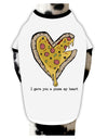 TooLoud I gave you a Pizza my Heart Dog Shirt-Dog Shirt-TooLoud-White-with-Black-Small-Davson Sales