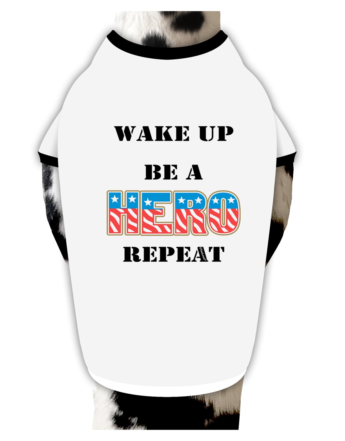 Wake Up Be A Hero Repeat Dog Shirt by TooLoud-Dog Shirt-TooLoud-White-with-Black-Small-Davson Sales