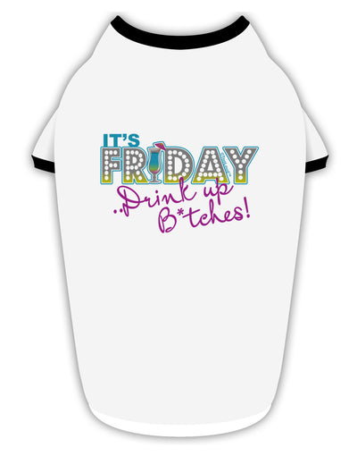 It's Friday - Drink Up Stylish Cotton Dog Shirt-Dog Shirt-TooLoud-White-with-Black-Small-Davson Sales