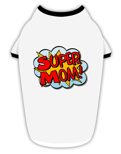 Super Mom - Superhero Comic Style Stylish Cotton Dog Shirt-Dog Shirt-TooLoud-White-with-Black-Small-Davson Sales