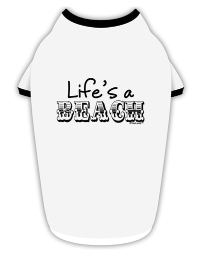 Lifes a Beach Stylish Cotton Dog Shirt by TooLoud-Dog Shirt-TooLoud-White-with-Black-Small-Davson Sales