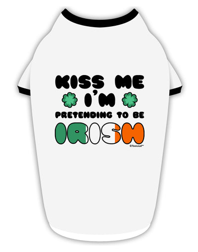 Kiss Me I'm Pretending to Be Irish Stylish Cotton Dog Shirt by TooLoud-Dog Shirt-TooLoud-White-with-Black-Small-Davson Sales