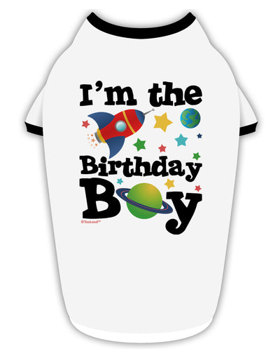 I'm the Birthday Boy - Outer Space Design Stylish Cotton Dog Shirt by TooLoud-Dog Shirt-TooLoud-White-with-Black-Small-Davson Sales