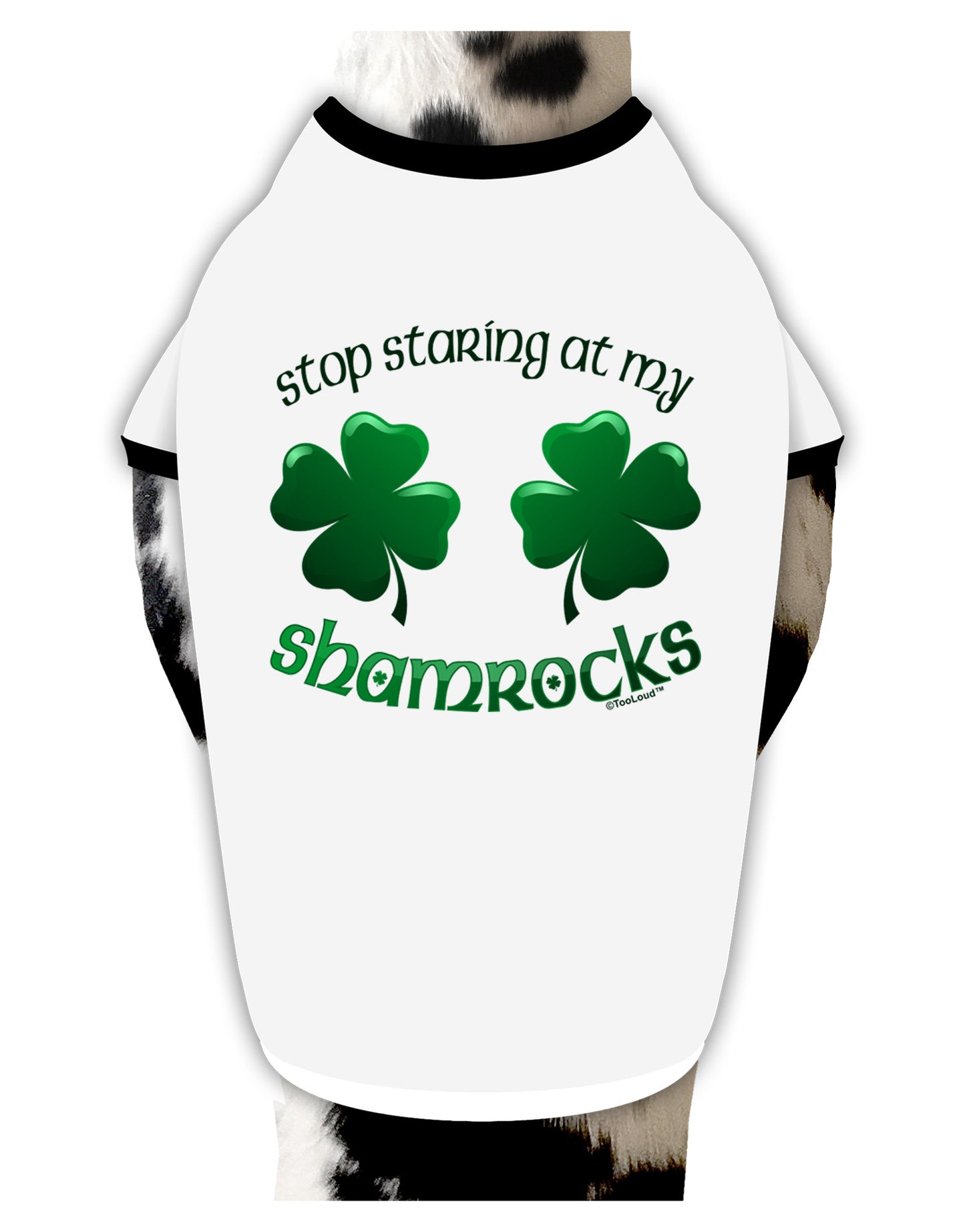 Stop Staring At My Shamrocks Dog Shirt-Dog Shirt-TooLoud-White-with-Black-Small-Davson Sales