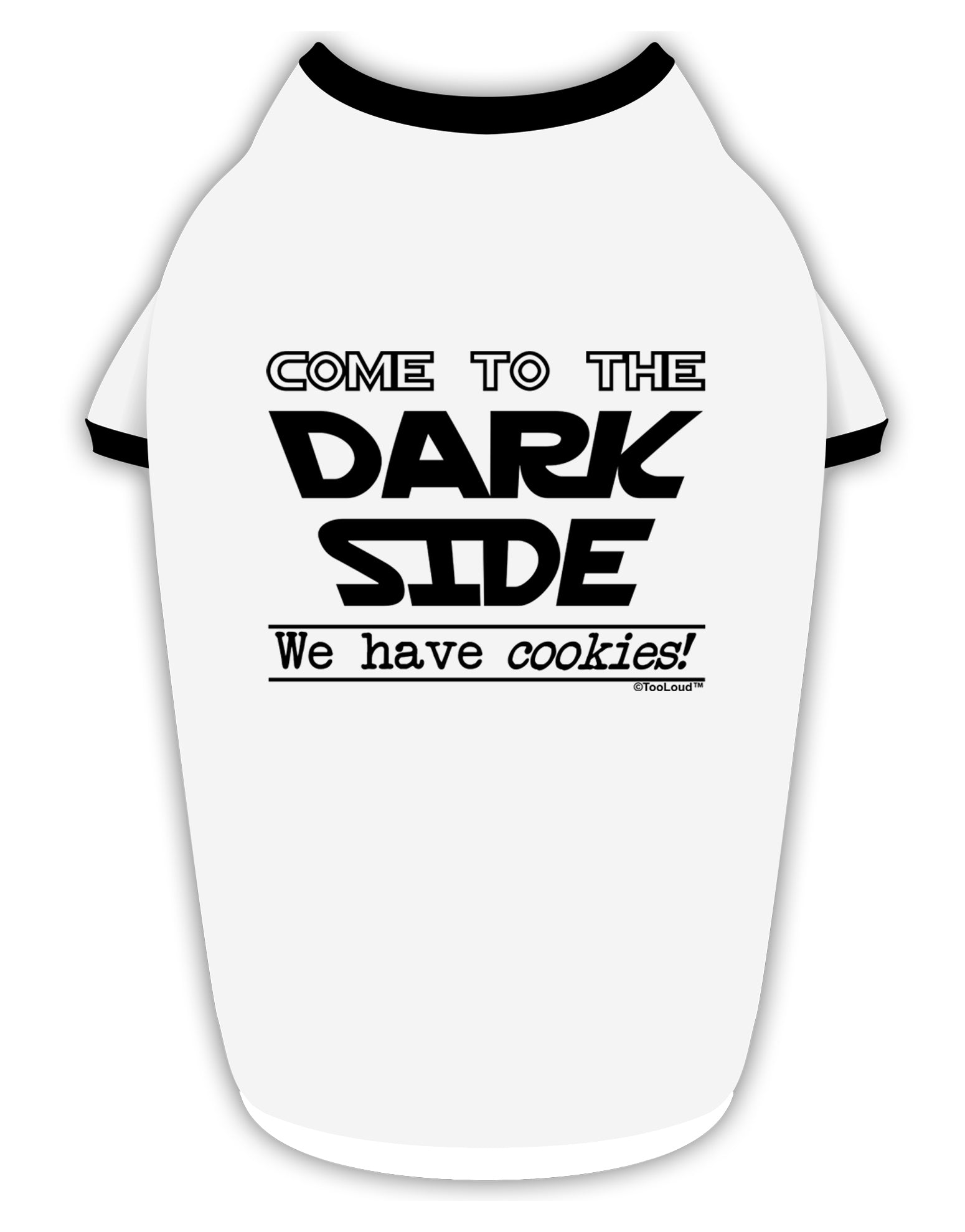 Come To The Dark Side - Cookies Stylish Cotton Dog Shirt by TooLoud-Dog Shirt-TooLoud-White-with-Black-Small-Davson Sales