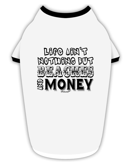 Beaches and Money Stylish Cotton Dog Shirt by TooLoud-Dog Shirt-TooLoud-White-with-Black-Small-Davson Sales