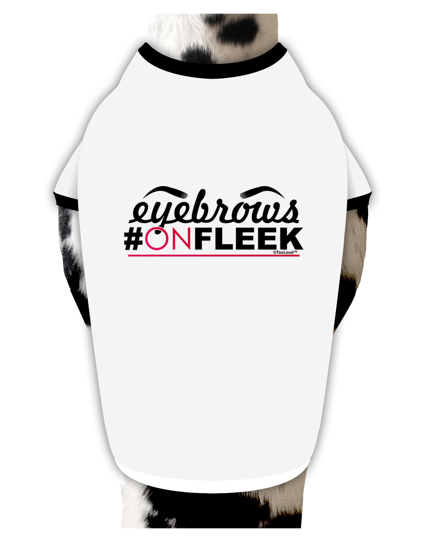 Eyebrows On Fleek Dog Shirt-Dog Shirt-TooLoud-White-with-Black-Small-Davson Sales