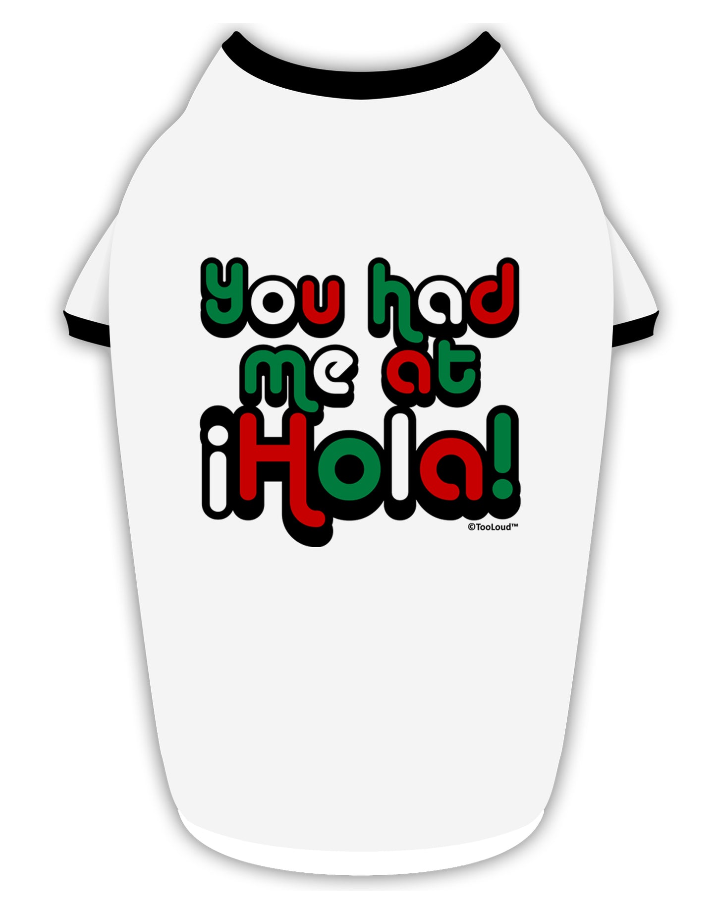 You Had Me at Hola - Mexican Flag Colors Stylish Cotton Dog Shirt by TooLoud-Dog Shirt-TooLoud-White-with-Black-Small-Davson Sales