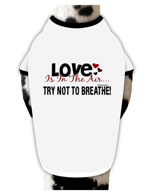 Love - Try Not To Breathe Stylish Cotton Dog Shirt-Dog Shirt-TooLoud-White-with-Black-Small-Davson Sales