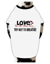 Love - Try Not To Breathe Stylish Cotton Dog Shirt-Dog Shirt-TooLoud-White-with-Black-Small-Davson Sales