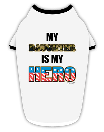 My Daughter is My Hero - Armed Forces Stylish Cotton Dog Shirt by TooLoud-Dog Shirt-TooLoud-White-with-Black-Small-Davson Sales