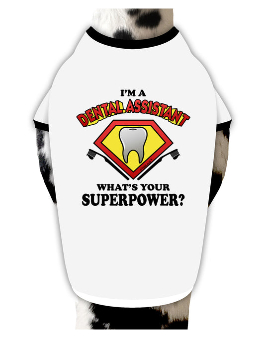 Dental Assistant - Superpower Dog Shirt-Dog Shirt-TooLoud-White-with-Black-Small-Davson Sales